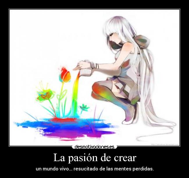 La pasión de crear -