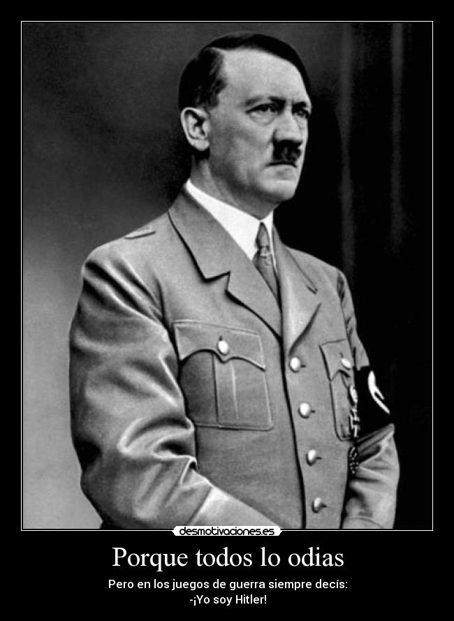 Porque todos lo odias -