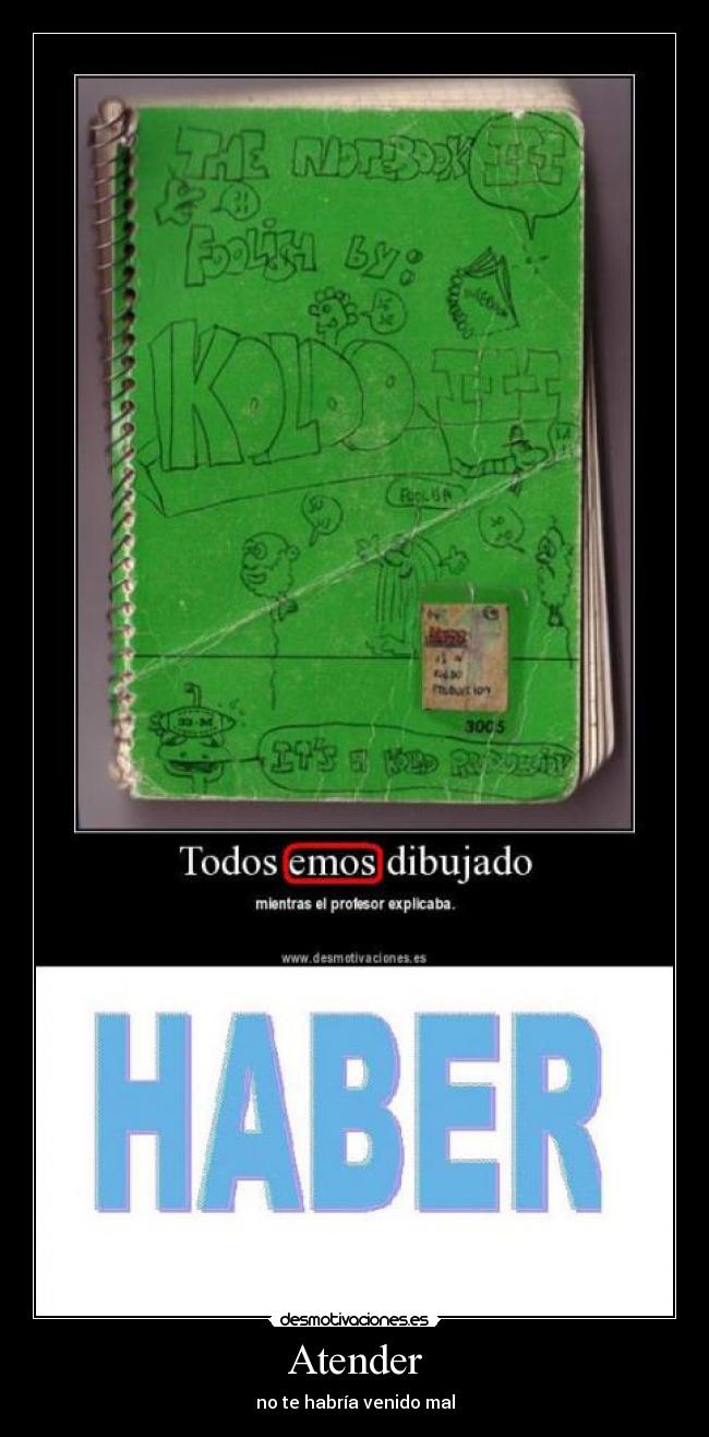 Atender - no te habría venido mal