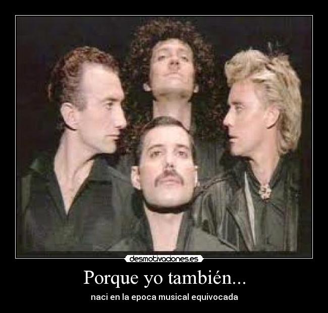 Porque yo también... -