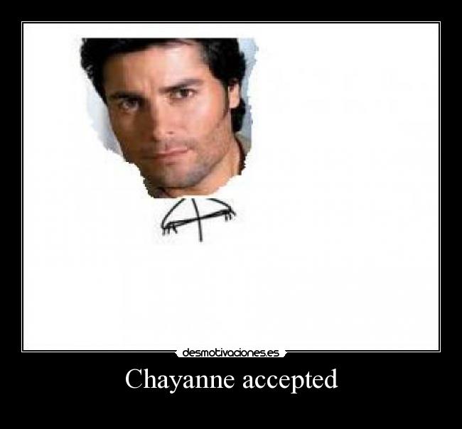 Chayanne accepted - 