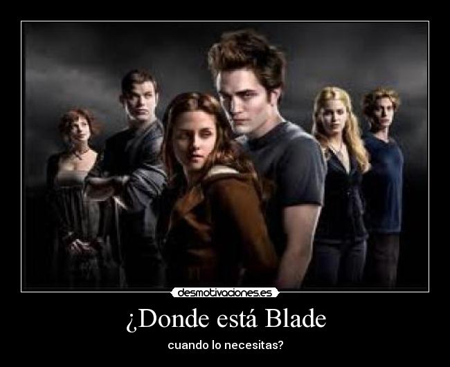 ¿Donde está Blade -