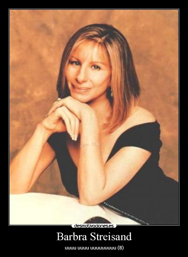 Barbra Streisand - uuuu uuuu uuuuuuuuu (8)