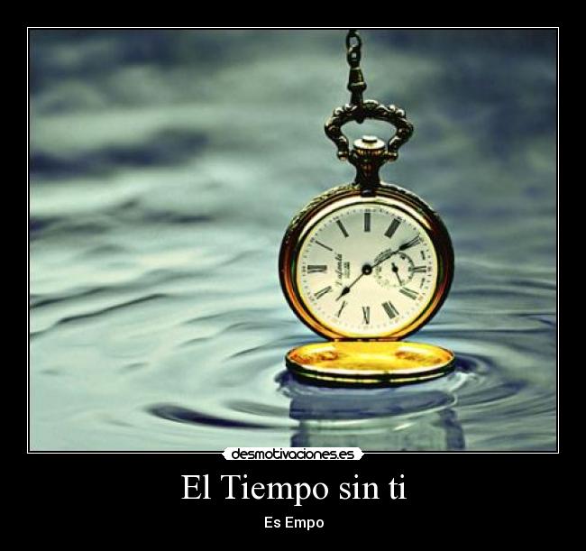 El Tiempo sin ti - Es Empo