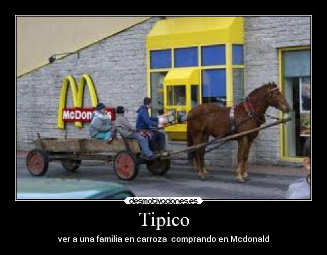 Tipico - ver a una familia en carroza comprando en Mcdonald