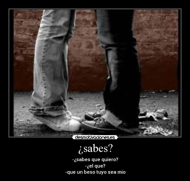 ¿sabes? -