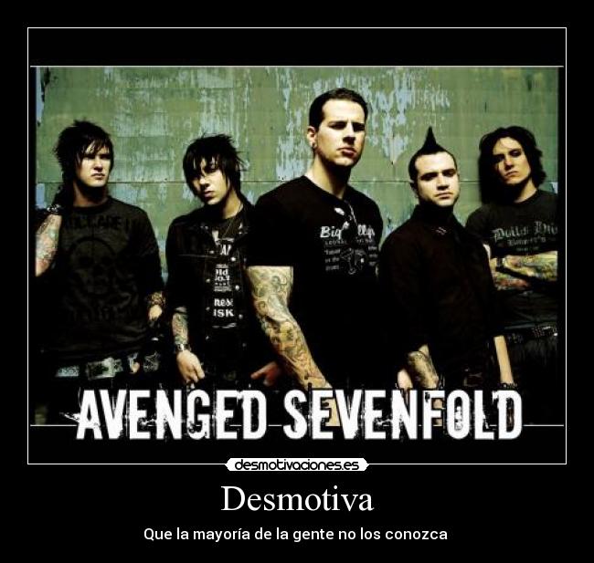 Desmotiva - Que la mayoría de la gente no los conozca