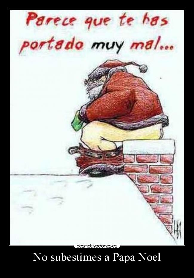 No subestimes a Papa Noel -