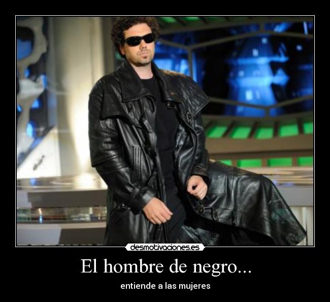 El hombre de negro... -