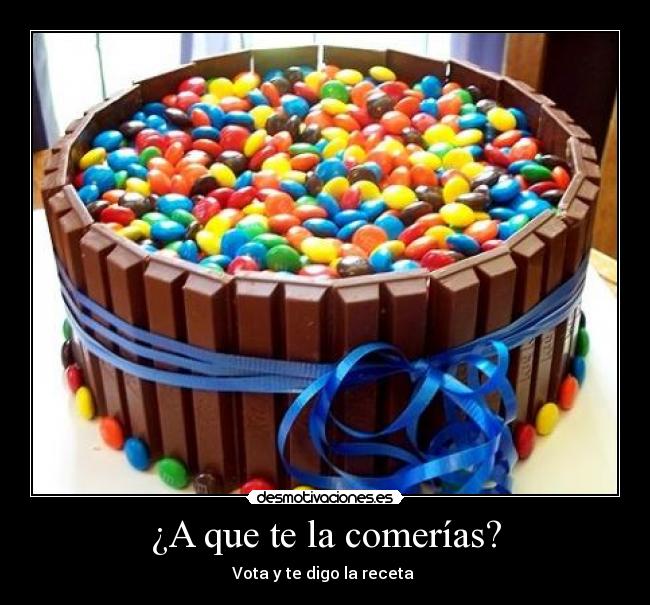 ¿A que te la comerías? - Vota y te digo la receta