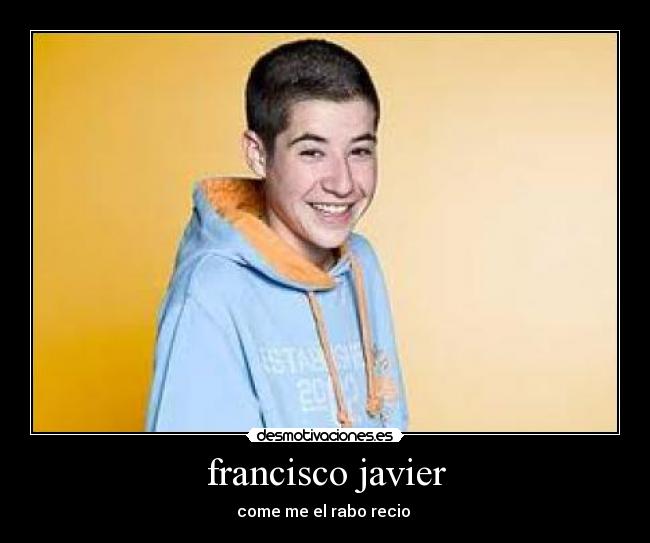 francisco javier -