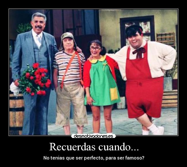 Recuerdas cuando... -