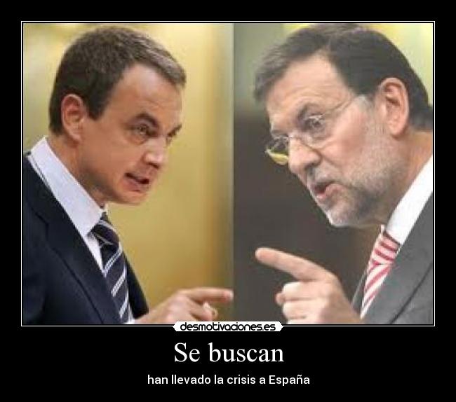 Se buscan - han llevado la crisis a España