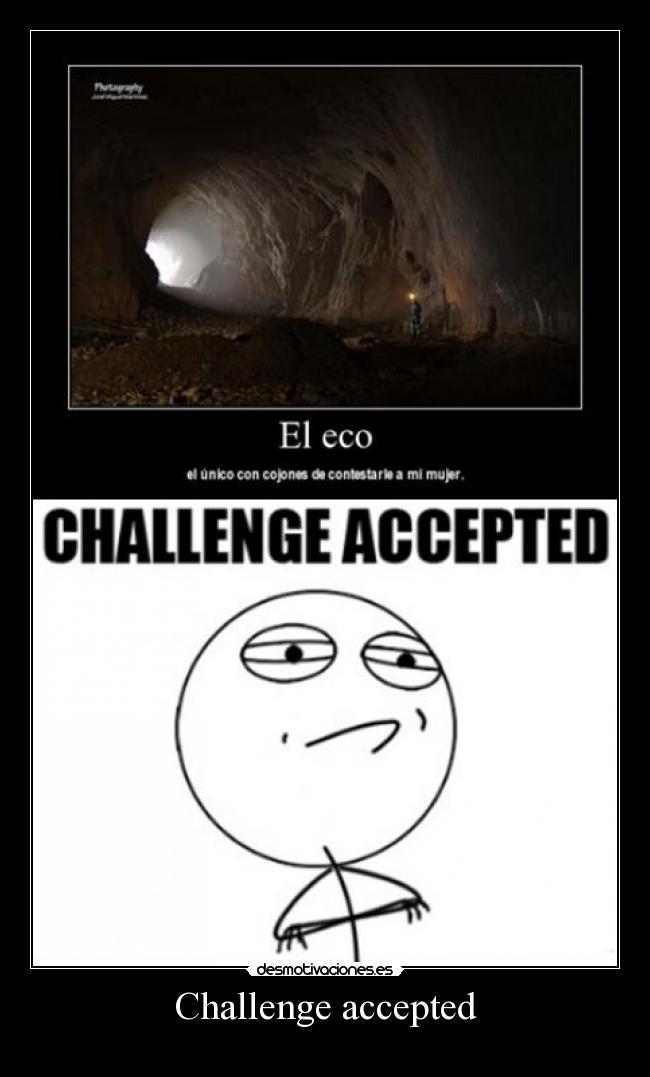 Challenge accepted -
