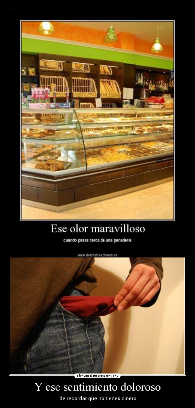 Y ese sentimiento doloroso -
