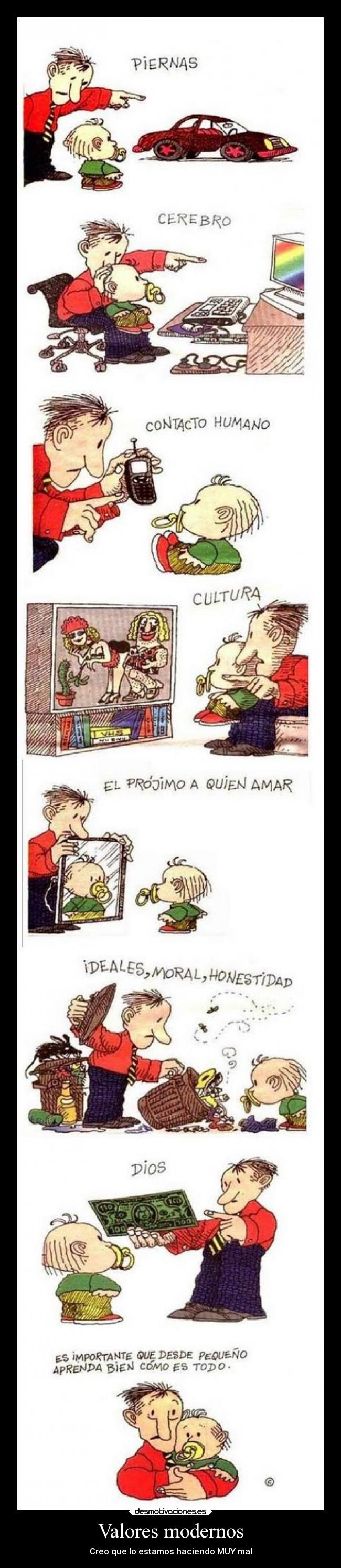 Valores modernos - Creo que lo estamos haciendo MUY mal