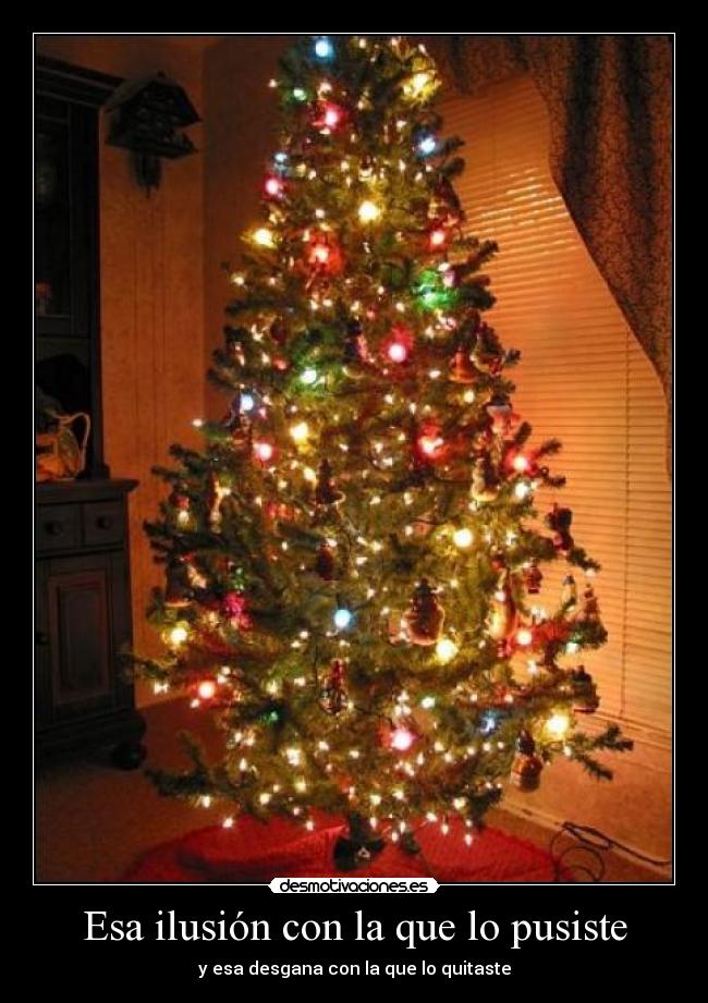 Esa ilusión con la que lo pusiste -