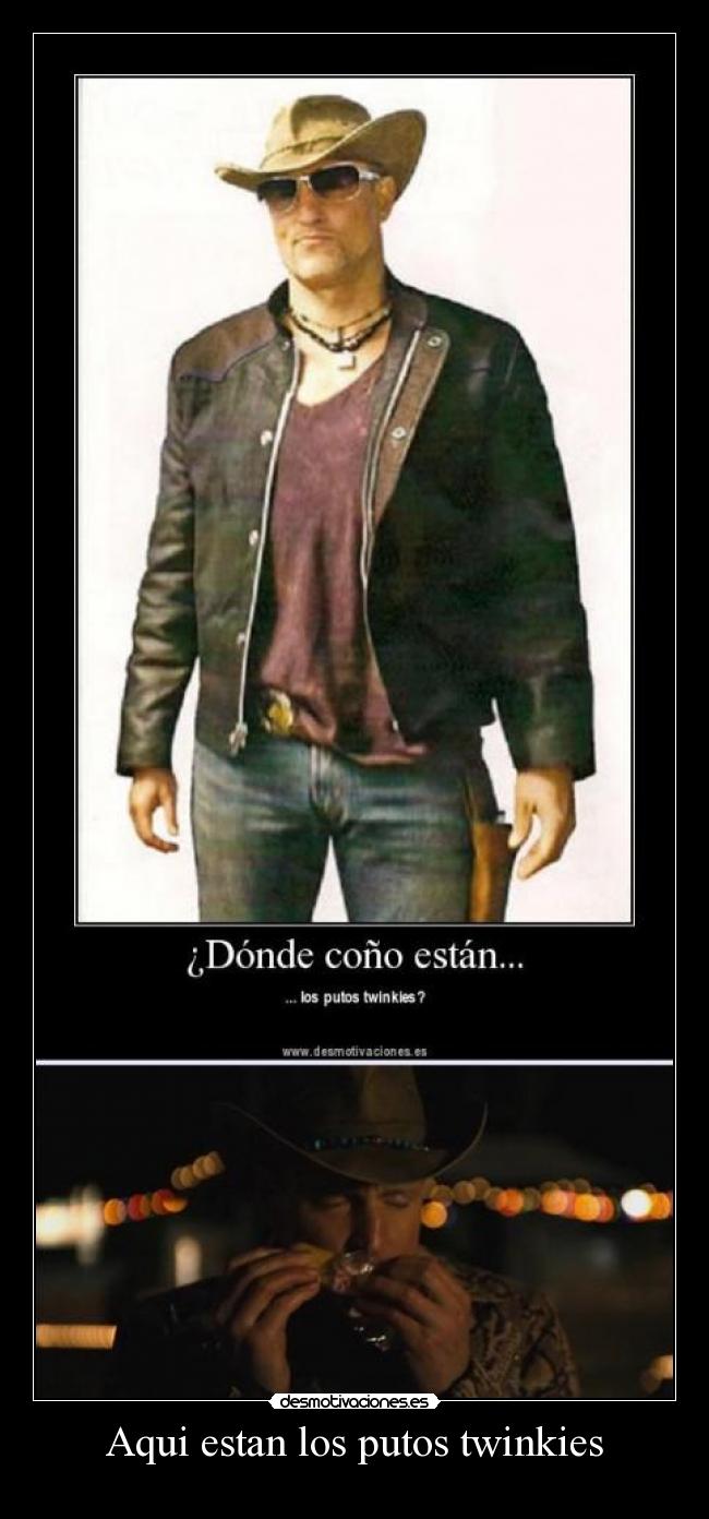 Aqui estan los putos twinkies -