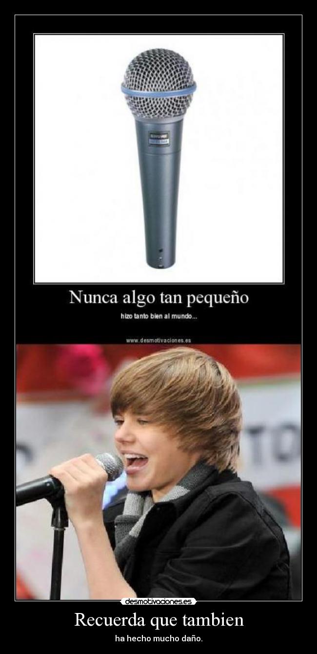 carteles justin dano musical bieber microfono respuesta desmotivaciones