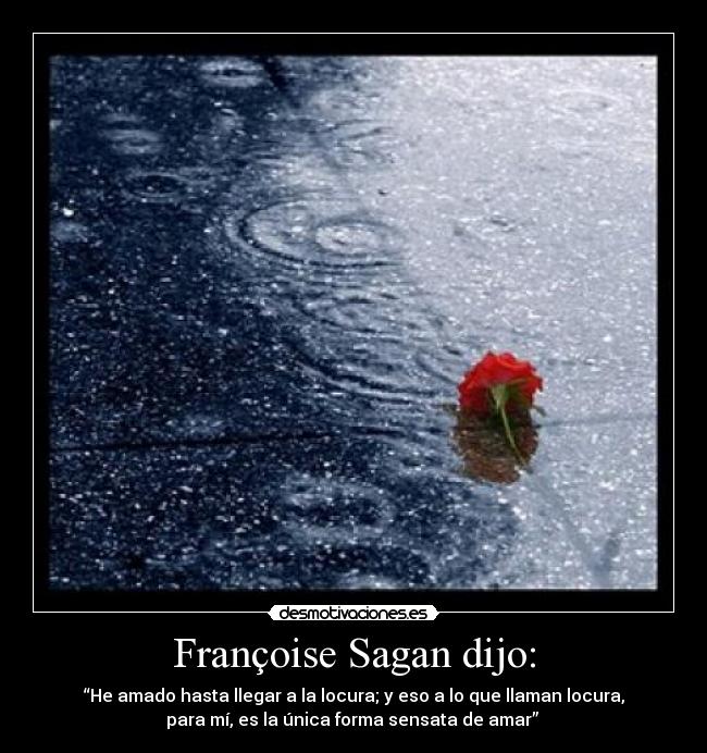 Françoise Sagan dijo: - 