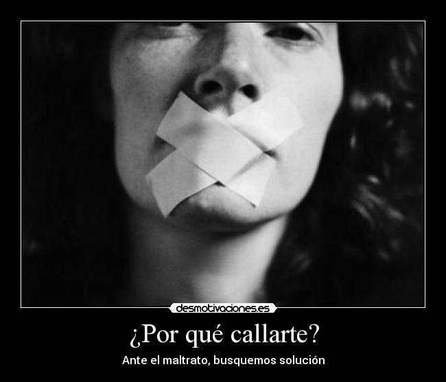 ¿Por qué callarte? - 