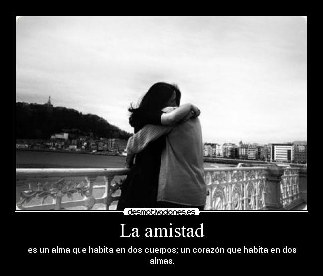 La amistad -