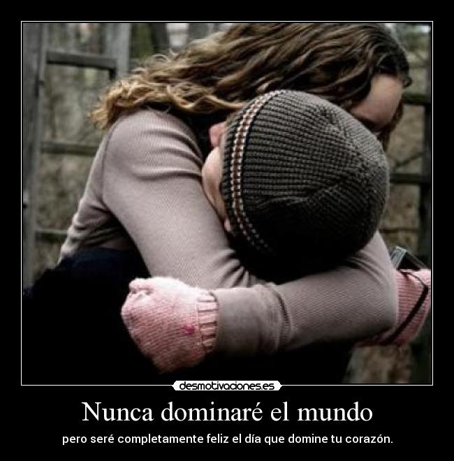 Nunca dominaré el mundo - 