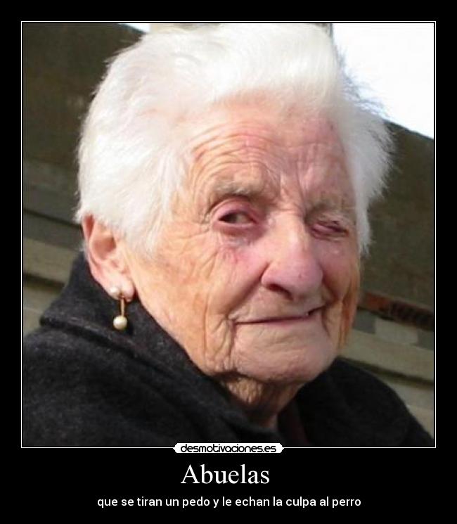 Abuelas - que se tiran un pedo y le echan la culpa al perro