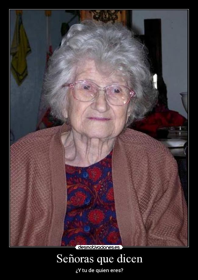 Señoras que dicen -