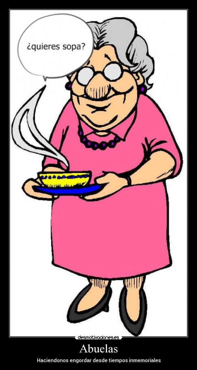 Abuelas - Haciendonos engordar desde tiempos inmemoriales