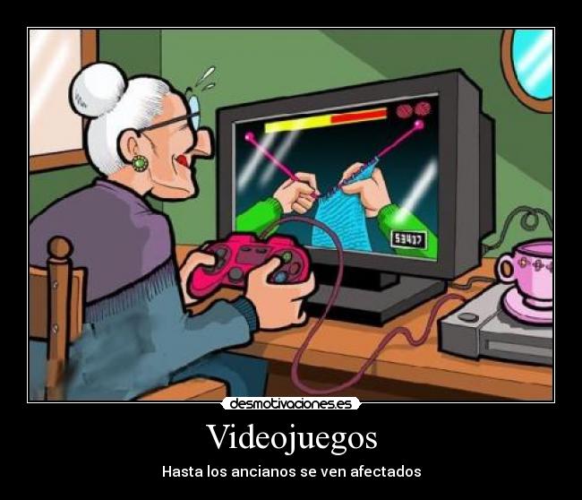 Videojuegos - Hasta los ancianos se ven afectados