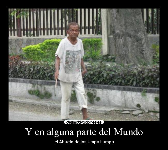 Y en alguna parte del Mundo -