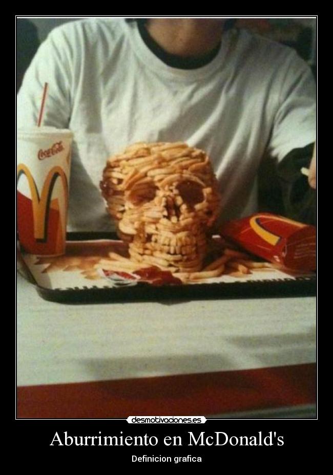 Aburrimiento en McDonalds - Definicion grafica