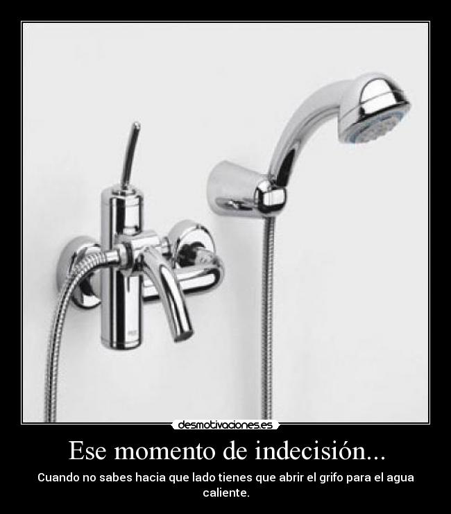 Ese momento de indecisión... -