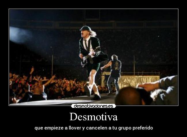 Desmotiva - que empieze a llover y cancelen a tu grupo preferido