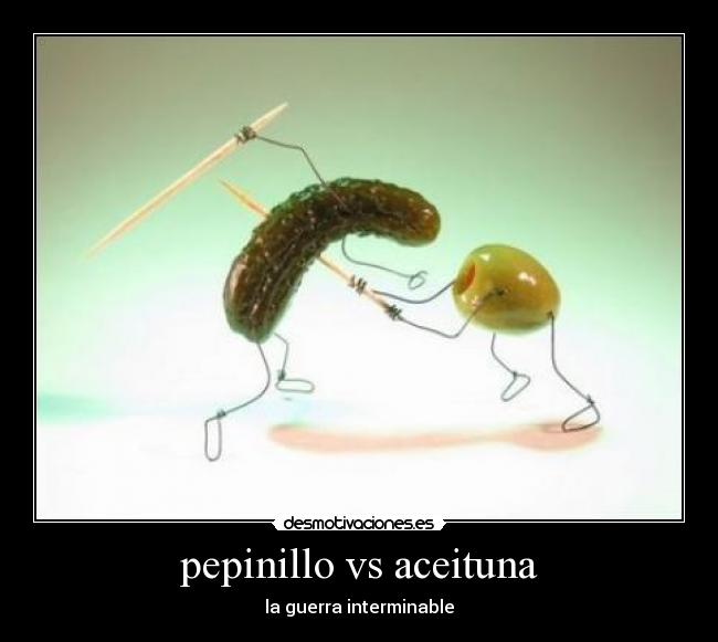 pepinillo vs aceituna - 