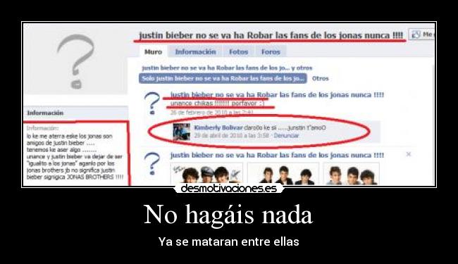 No hagáis nada - Ya se mataran entre ellas