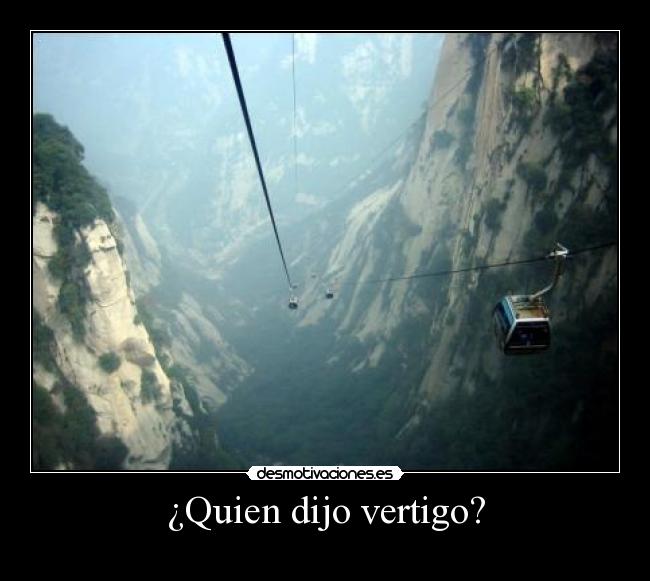 ¿Quien dijo vertigo? -