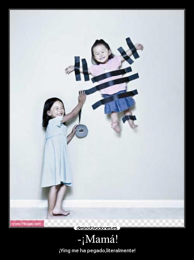 -¡Mamá! - 