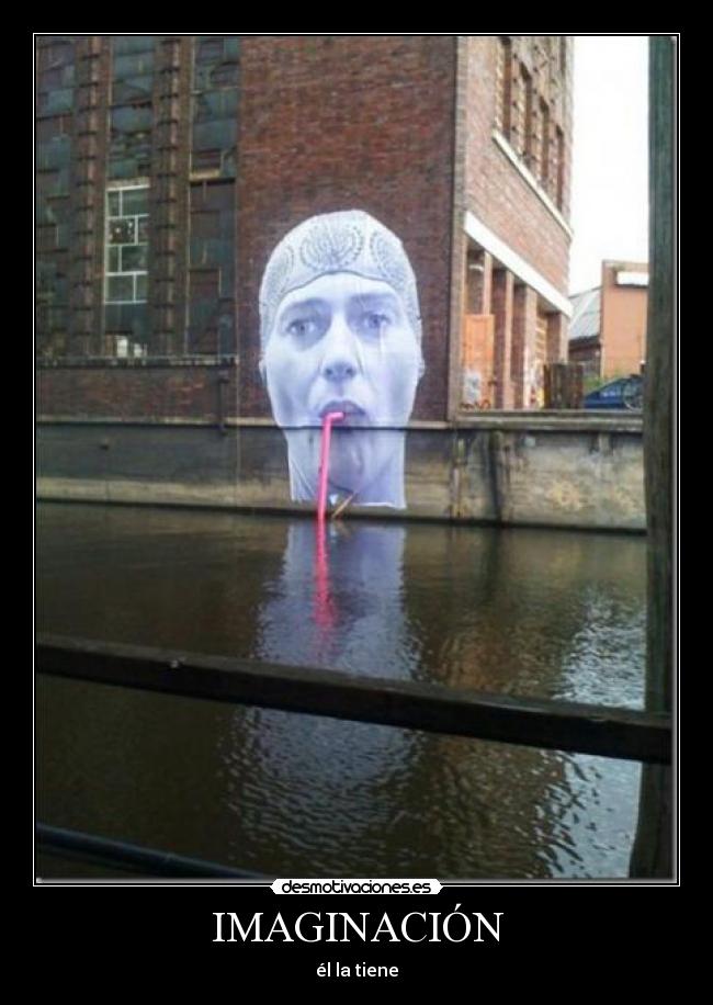 IMAGINACIÓN - él la tiene