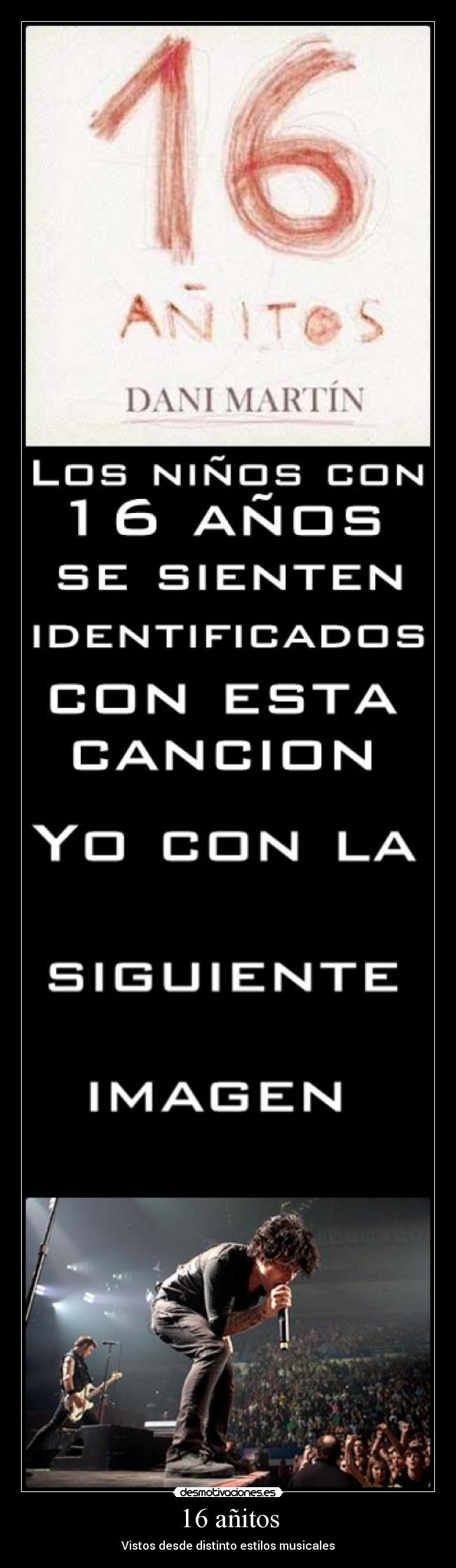 16 añitos - Vistos desde distinto estilos musicales
