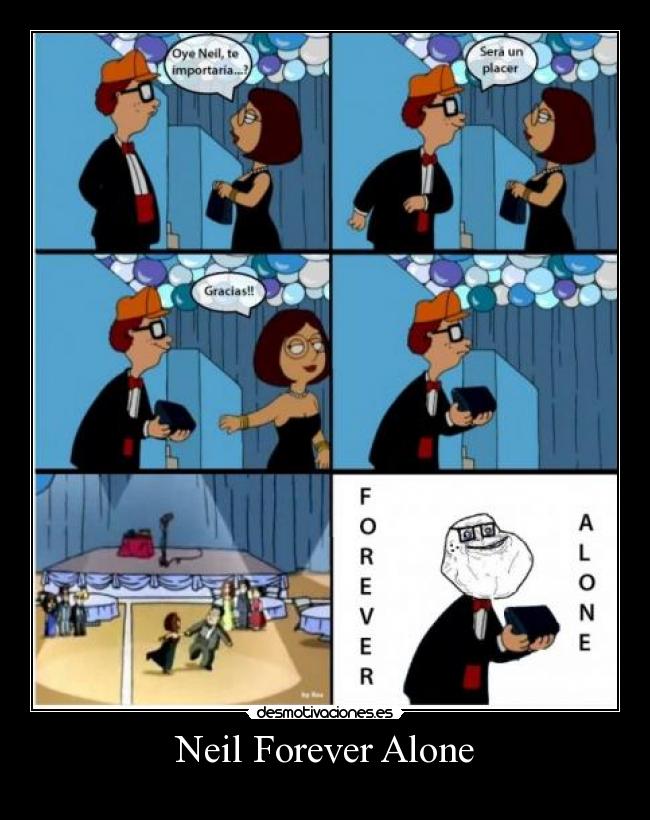 Neil Forever Alone - 