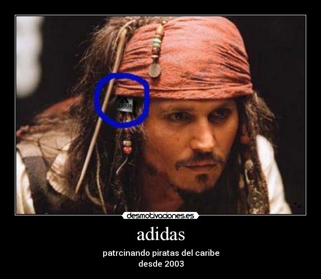 adidas - patrcinando piratas del caribe
desde 2003