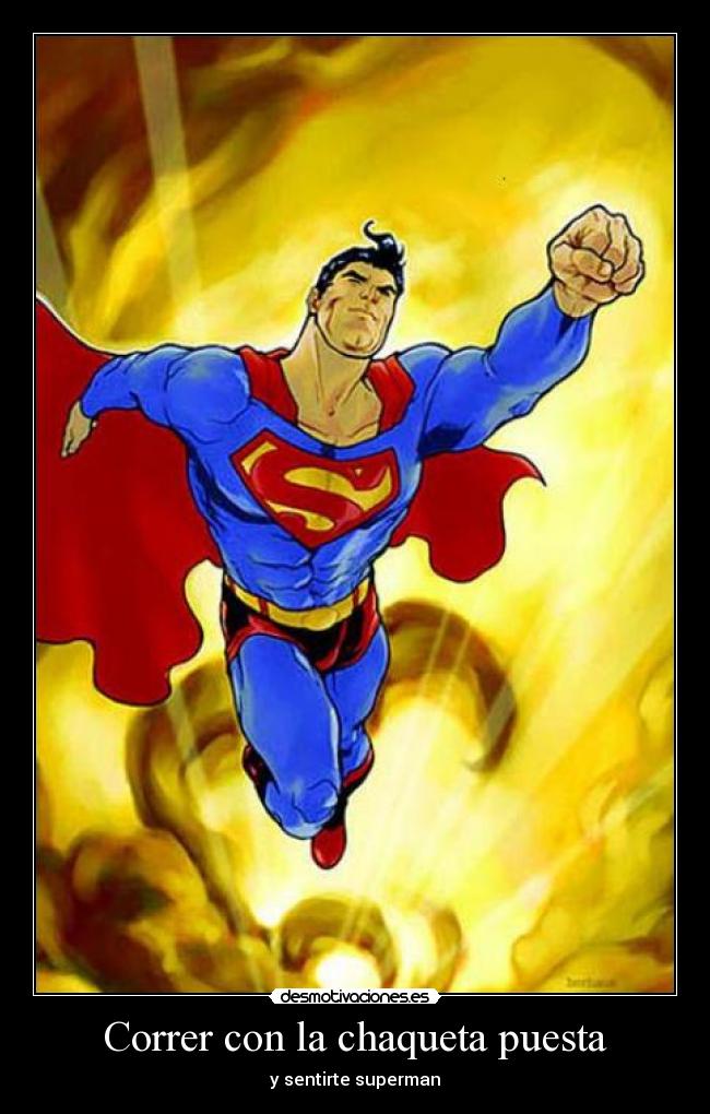 Correr con la chaqueta puesta - y sentirte superman