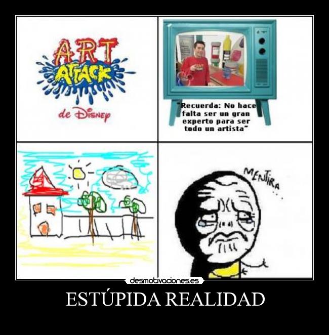ESTÚPIDA REALIDAD -