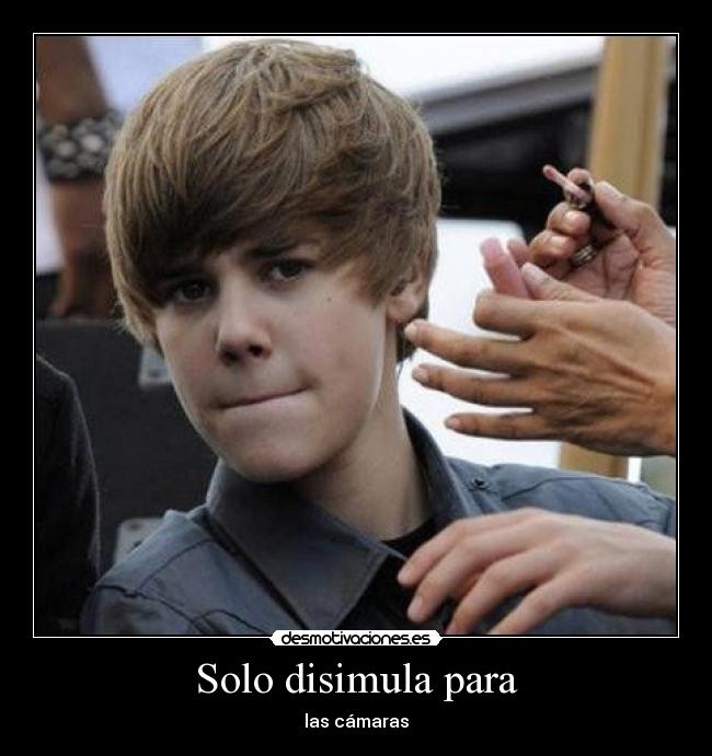 Solo disimula para - las cámaras