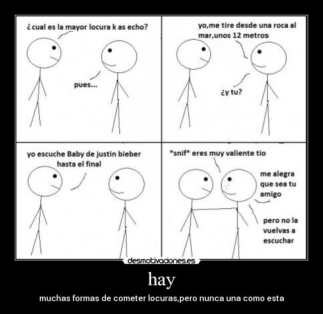 hay - muchas formas de cometer locuras,pero nunca una como esta