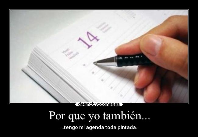 Por que yo también... -