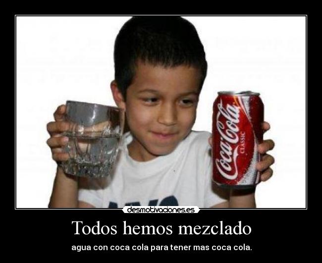 Todos hemos mezclado -