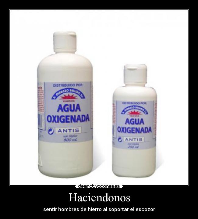 Haciendonos - sentir hombres de hierro al soportar el escozor